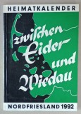 ZWISCHEN EIDER UND WIEDAU ( INTRE EIDER si WIEDAU ) ,ALMANAH LOCAL PENTRU FRISIA DE NORD , 1992 , TEXT IN LIMBA GERMANA