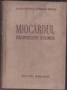 MIOCARDUL. FIZIOPATOLOGIE SI CLINICA - IULIU POPESCU ,VIORICA ENESCU, 1957