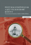 Pesti mag&aacute;nsz&iacute;nh&aacute;zak a k&eacute;t vil&aacute;gh&aacute;bor&uacute; k&ouml;z&ouml;tt - Transzatlanti hat&aacute;sok, lok&aacute;lis &eacute;rdekv&eacute;delem - Heltai Gy&ouml;ngyi