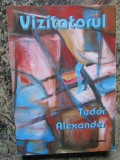 Tudor Alexander - Vizitatorul