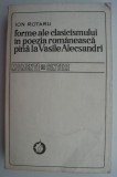 Forme ale clasicismului in poezia romaneasca pana la Vasile Alecsandri &ndash; Ion Rotaru
