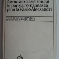 Forme ale clasicismului in poezia romaneasca pana la Vasile Alecsandri – Ion Rotaru