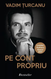 Pe cont propriu - Paperback brosat - Vadim Țurcanu - Bestseller, 2020