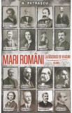 Mari romani la rascruce de veacuri Vol.1 - Nicolae Petrascu