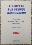 Libertate sub semnul raspunderii: doctrina crestin democrata germana// 2000