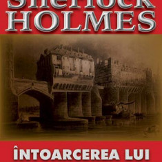 Întoarcerea lui Sherlock Holmes - Paperback brosat - Sir Arthur Conan Doyle - Aldo Press