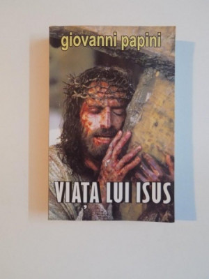 VIATA LUI ISUS de GIOVANNI PAPINI , 2012 foto