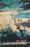 Emily Bronte - La rascruce de vanturi