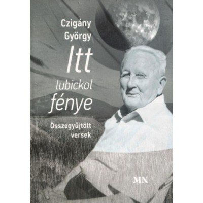 Itt lubickol f&amp;eacute;nye - Czig&amp;aacute;ny Gy&amp;ouml;rgy foto