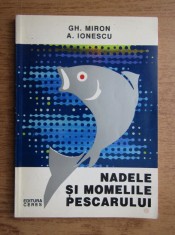 Gheorghe Miron - Nadele si Momelile Pescarului (pescuit pescari momeala pesti)