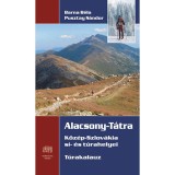 Alacsony-T&aacute;tra - T&uacute;rakalauz - K&ouml;z&eacute;p-Szlov&aacute;kia s&iacute;- &eacute;s t&uacute;rahelyei - Pusztay S&aacute;ndor