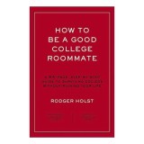 How to Be a Good College Roommate