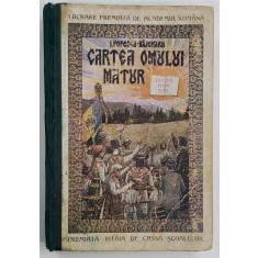 CARTEA OMULUI MATUR de I.POPESCU BAJENARU - BUCURESTI, 1925