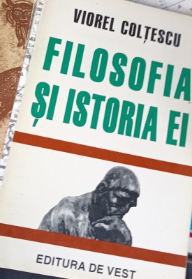 FILOSOFIA SI ISTORIA EI VIOREL COLTESCU foto