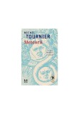 Meteorii - Michel Tournier - Trei