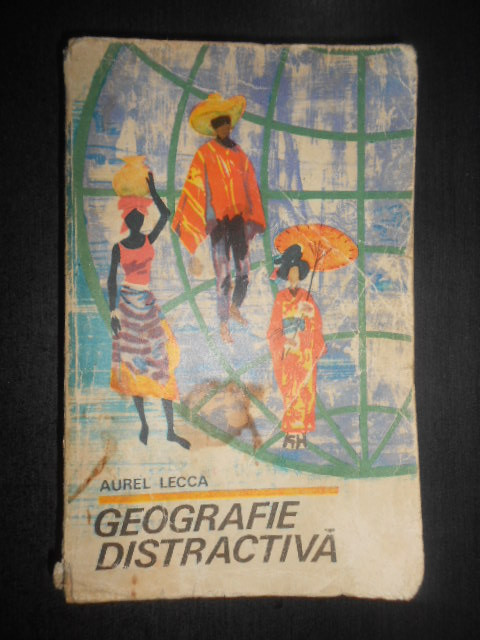 Aurel Lecca - Geografie distractiva