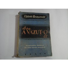 ASA A VAZUT-O EL - ELLIOTT TOOSEVELT