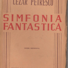 Cezar Petrescu - Simfonia fantastica (editie definitiva)