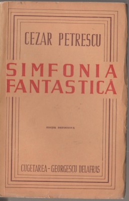 Cezar Petrescu - Simfonia fantastica (editie definitiva) foto