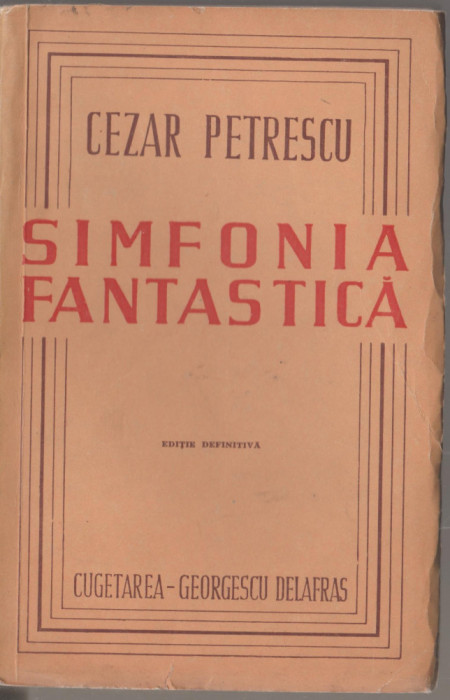 Cezar Petrescu - Simfonia fantastica (editie definitiva)