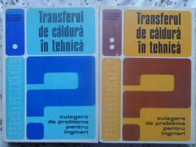 TRANSFERUL DE CALDURA IN TEHNICA VOL.1-2 CULEGERE DE PROBLEME PENTRU INGINERI-DAN STEFANESCU, M. MARINESCU,-231237 foto