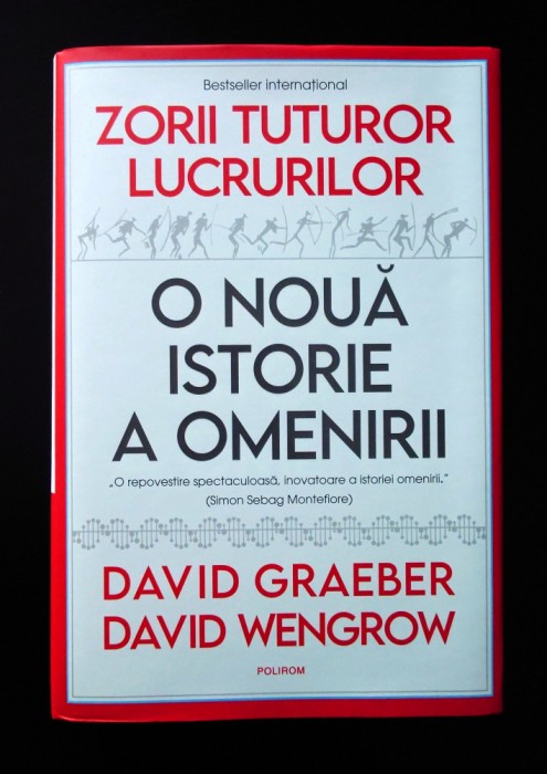 D. Graeber &amp; D. Wengrow, Zorii tuturor lucrurilor. O nouă istorie a omenirii, impecabila