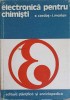 Electronica pentru Chimisti - E. Cordos, I. Marian (1978), Editura Stiintifica, Carte Tehnica Electrotehnica, 361 Pagini, Hardcover