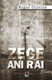 Zece ani răi - Paperback brosat - Mugur Ciuvică - RAO