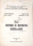 MIC DICTIONAR DE MATEMATICA ROMAN-ARAB-VASILE SIMIONESE, ADEL AWADA, ADRIAN ALBU, MOHAMED EL ZEIN-355895