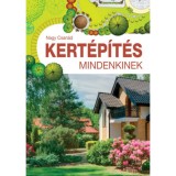 Kert&eacute;p&iacute;t&eacute;s mindenkinek - Nagy Csan&aacute;d