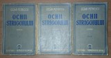 Cezar Petrescu - Ochii strigoiului vol. I-III (Cugetarea - Georgescu Delafras, 1943)