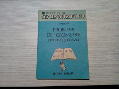 PROBLEME DE GEOMETRIE pentru Gimnaziu - Clasele VI-VII - Ion Petrica - 127 p. foto