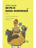 Cumpara ieftin De pe-o buna dimineata/Otilia Cazimir
