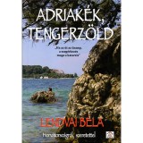 Adriak&eacute;k, tengerz&ouml;ld - Lendvai B&eacute;la