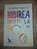 Iubirea incepe la 40 de ani- Cherry Gilchrist, Lara Cwen