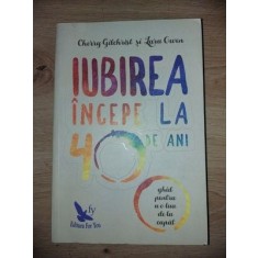 Iubirea incepe la 40 de ani- Cherry Gilchrist, Lara Cwen