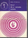 Jocul De-a Celulele Izolate - Radu Iftimovici, Ed. Medicala 1981, Stiinta pt. Toti, Biologie, Carte in Romana, 129 pagini