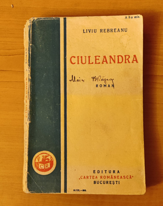 Liviu Rebreanu - Ciuleandra (Ed. Cartea Rom&acirc;nească 1928) ediția a II-a
