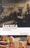 Cumpara ieftin America povestită unui prieten din Rom&acirc;nia - Martin S. Martin, Humanitas, Biografii, Memorii, Jurnale