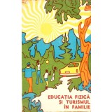 EDUCATIA FIZICA SI TURISMUL IN FAMILIE-PAUL KOTTERBA-266006
