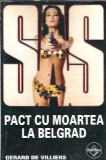Pact cu moartea la Belgrad Gerard de Villiers Editura Tinerama 2005 Carte Cartonata Romana Colectionara