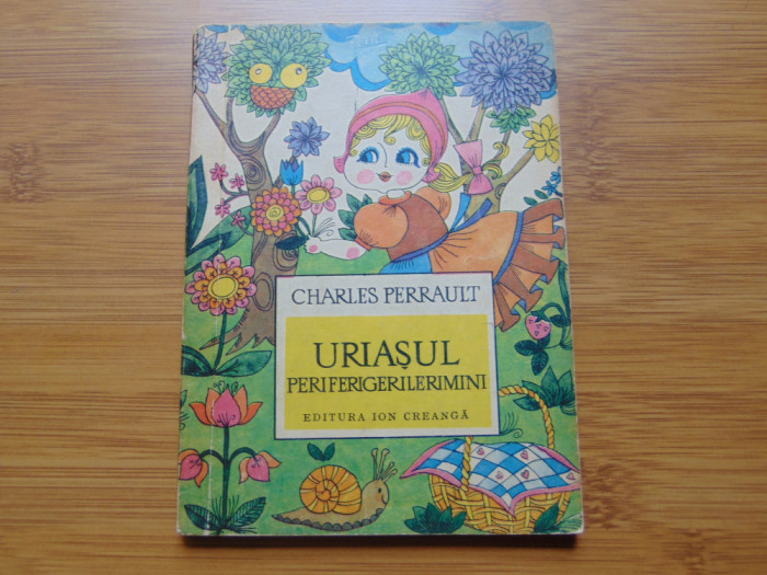 Uriasul Periferigerilerimini -Charles Perrault Ed.Ion Creanga 1970