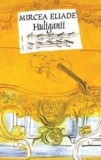 Cumpara ieftin Huliganii/Mircea Eliade
