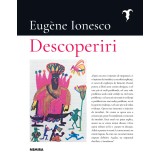 Descoperiri - Eug&egrave;ne Ionesco