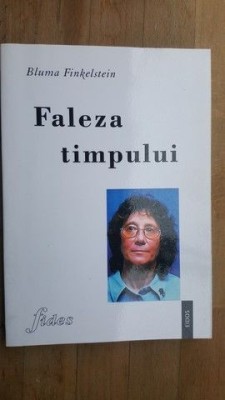 Faleza timpului- Bluma Finkelstein foto