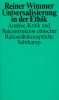 Universalisierung in der Ethik / Reiner Wimmer