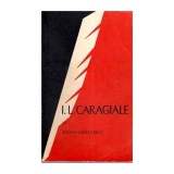 Serban Cioculescu - I. L. Caragiale - 111757