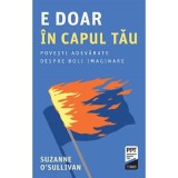 E doar in capul tau - Suzanne O&rsquo;Sullivan