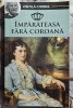Imparateasa fara coroana - Vintila Corbul