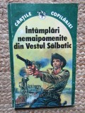 M.C. Delasabar - Intamplari nemaipomenite din Vestul Salbatic si alte povestiri